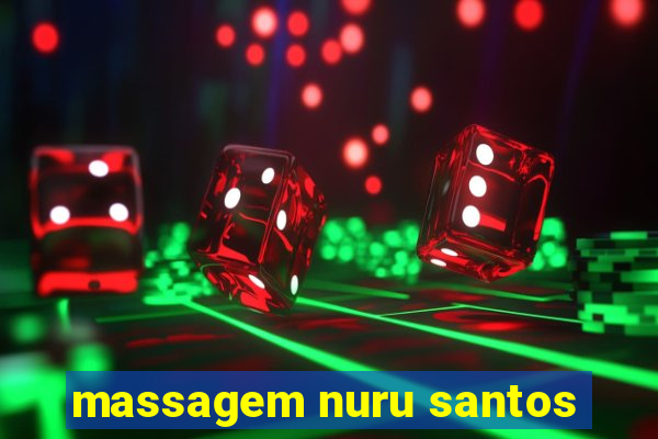 massagem nuru santos